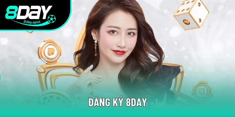 Đăng Ký 8DAY - 3 Bước Thực Hiện Đơn Giản Tặng Ngay 88k