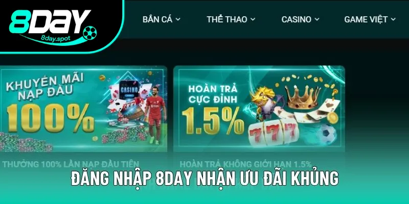 Nhận vô vàn khuyến mãi khi đăng nhập tại 8DAY Nhận vô vàn khuyến mãi khi đăng nhập tại 8DAY