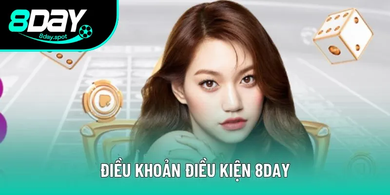 Điều Khoản Điều Kiện 8DAY Những Quy Định Cần Thiết Nhất