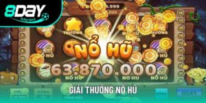 Giải Thưởng Nổ Hũ 2025 - Cơ Hội Tích Lợi Nhuận Hàng Tỷ Đồng 9 Giải Thưởng Nổ Hũ - Top 4 Game Trúng Lớn Dễ Dàng Tại 8DAY