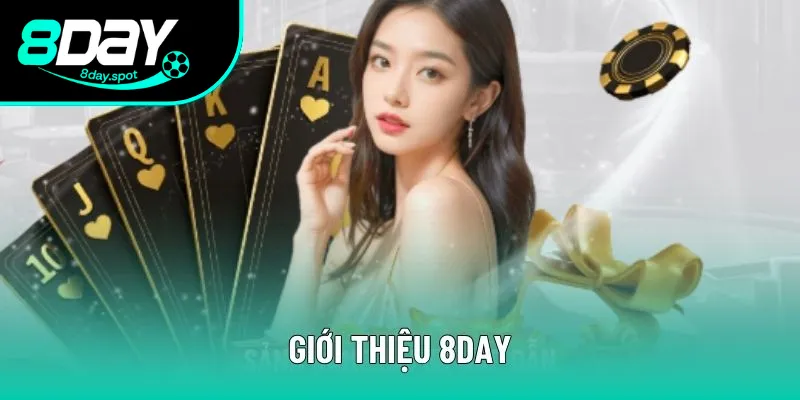 Giới Thiệu 8DAY - Nhà Cái Giải Trí Trực Tuyến Uy Tín 2025