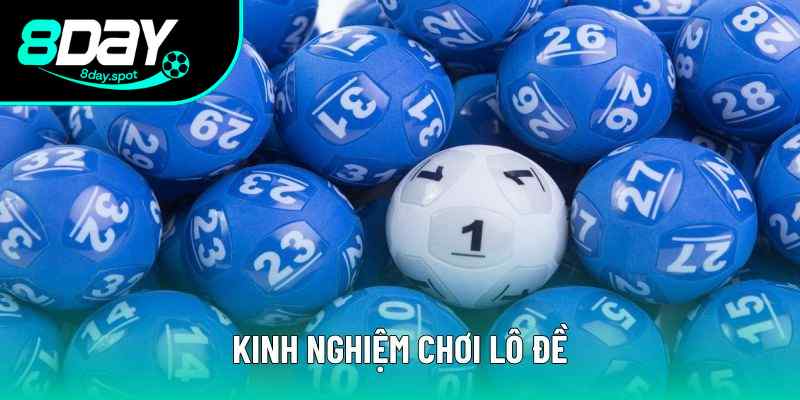 Kinh nghiệm chơi lô đề