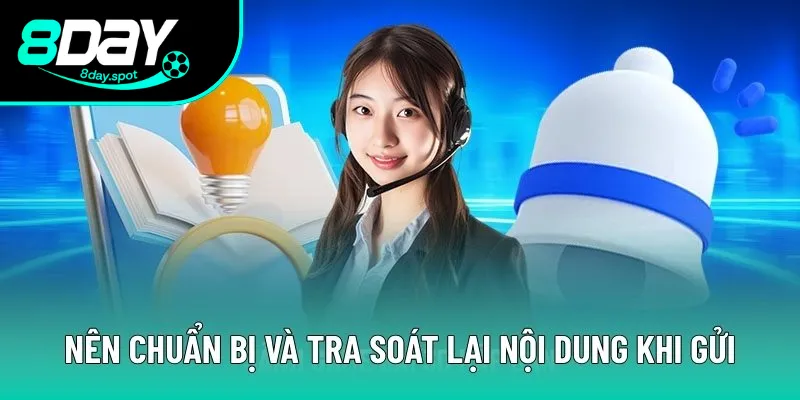 Nên chuẩn bị và tra soát lại nội dung khi gửi Nên chuẩn bị và tra soát lại nội dung khi gửi
