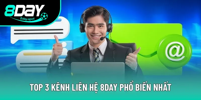 Top 3 kênh liên hệ 8DAY phổ biến nhất Top 3 kênh liên hệ 8DAY phổ biến nhất