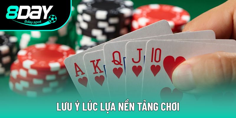 Lưu ý lúc lựa nền tảng chơi Lưu ý lúc lựa nền tảng chơi