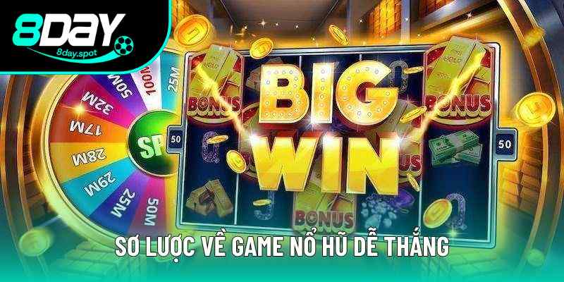 Sơ lược về game nổ hũ dễ thắng Sơ lược về game nổ hũ dễ thắng