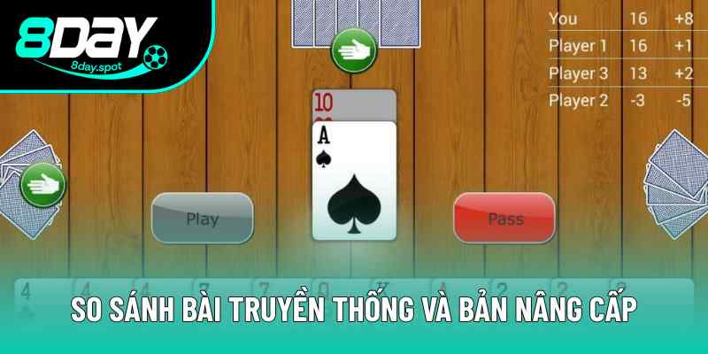 Điểm khác biệt của bài truyền thống và bản nâng cấp Điểm khác biệt của bài truyền thống và bản nâng cấp