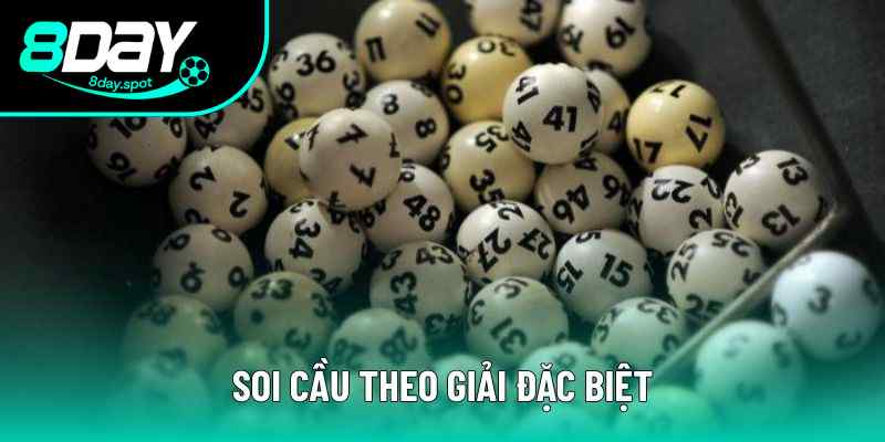 Soi cầu theo giải đặc biệt