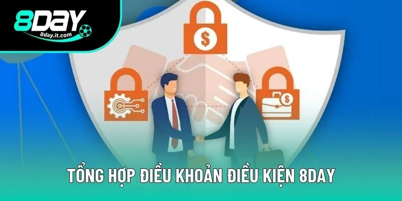 Tổng hợp điều khoản điều kiện 8DAY tại trang web trực tuyến Tổng hợp điều khoản điều kiện 8DAY tại trang web trực tuyến