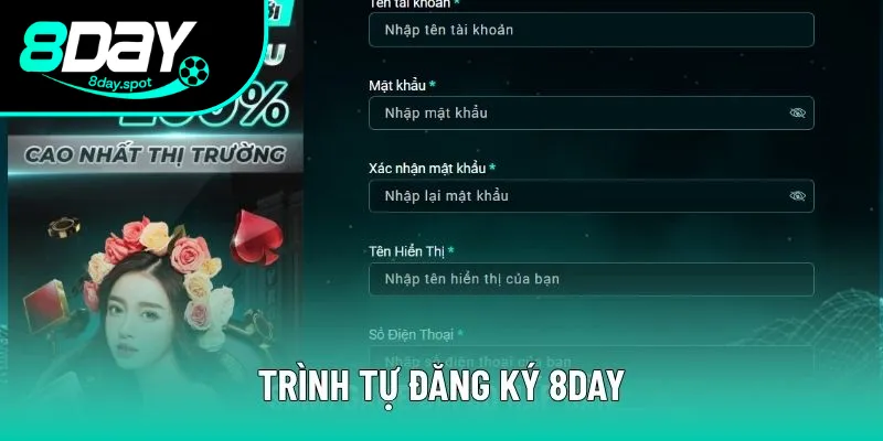 Trình tự đăng ký 8DAY diễn ra nhanh chóng, đơn giản Trình tự đăng ký 8DAY diễn ra nhanh chóng, đơn giản