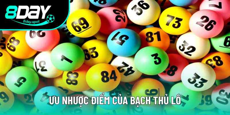 Ưu nhược điểm khi dồn tiền cho lô bạch thủ